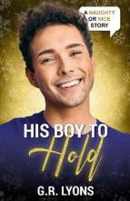 His Boy to Hold by G.R. Lyons