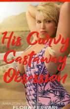 His Curvy Castaway Obsession by Flora Ferrari