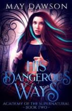 His Dangerous Ways by May Dawson