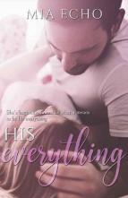His Everything by Mia Echo