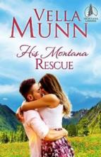 His Montana Rescue by Vella Munn