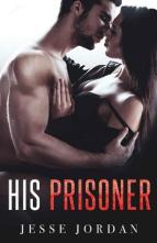 His Prisoner by Jesse Jordan