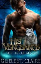 His Vengeance by Gisele St. Claire