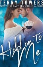 Hold On To Me by Terry Towers