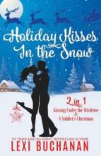 Holiday Kisses in the Snow by Lexi Buchanan