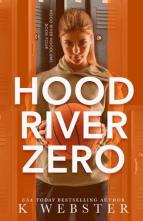 Hood River Zero by K. Webster