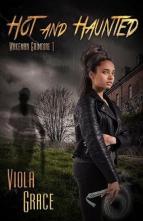 Hot and Haunted by Viola Grace