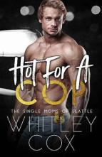 Hot for a Cop by Whitley Cox