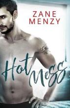 Hot Mess by Zane Menzy