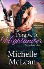 How to Forgive a Highlander by Michelle McLean