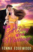 How to Get Away with Marriage by Fenna Edgewood