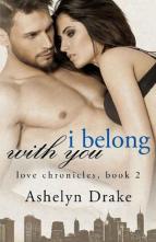 I Belong With You by Ashelyn Drake