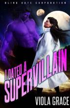 I Dated a Supervillain by Viola Grace