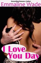 I Love You Day by Emmaline Wade