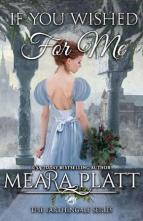 If You Wished for Me by Meara Platt