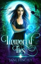 Immortal Ties by Jane Hinchey