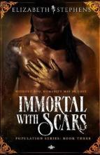 Immortal with Scars by Elizabeth Stephens