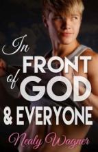 In Front of God and Everyone by Nealy Wagner