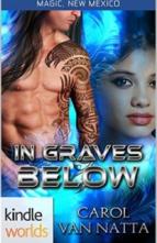 In Graves Below by Carol Van Natta