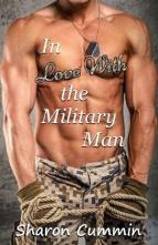 In Love With the Military Man by Sharon Cummin