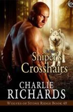 In the Sniper’s Crosshairs by Charlie Richards