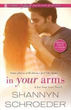 In Your Arms by Shannyn Schroeder