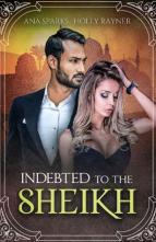 Indebted to the Sheikh by Holly Rayner