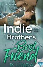 Indie and the Brother’s Best Friend by R. Linda