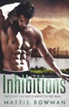 Inhibitions by Mattie Bowman