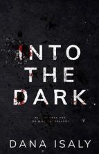 Into The Dark by Dana Isaly