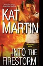 Into the Firestorm by Kat Martin