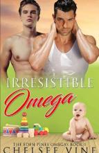 Irresistible Omega by Chelsee Vine