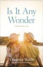 Is It Any Wonder by Courtney Walsh