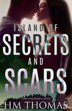 Island of Secrets and Scars by HM Thomas