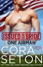 Issued to the Bride One Airman by Cora Seton