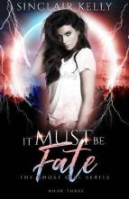 It Must Be Fate by Sinclair Kelly
