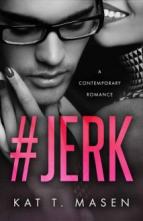 #Jerk by Kat T. Masen