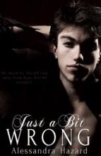 Just a Bit Wrong by Alessandra Hazard