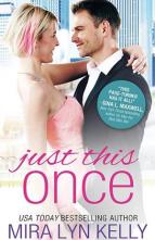 Just this Once by Mira Lyn Kelly