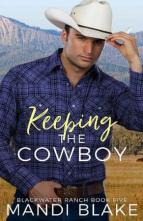 Keeping the Cowboy by Mandi Blake