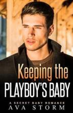 Keeping the Playboy’s Baby by Ava Storm