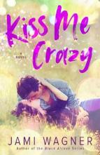 Kiss Me Crazy by Jami Wagner