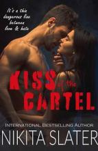 Kiss of the Cartel by Nikita Slater