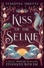 Kiss of the Selkie by Tessonja Odette