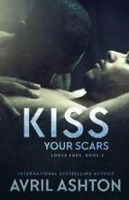 Kiss Your Scars by Avril Ashton