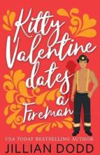 Kitty Valentine Dates a Fireman by Jillian Dodd