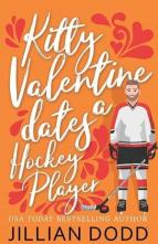 Kitty Valentine Dates a Hockey Player by Jillian Dodd