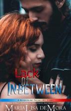 Lack of In-between by MariaLisa deMora