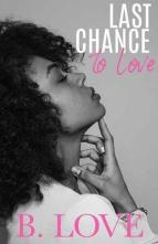 Last Chance to Love by B. Love