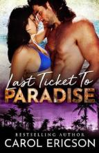 Last Ticket to Paradise by Carol Ericson